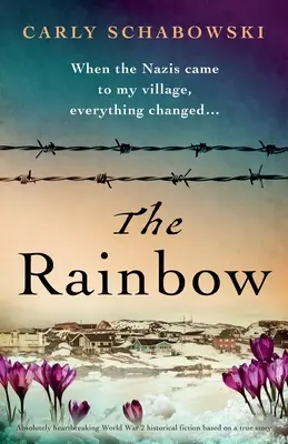 The Rainbow: Absolútne srdcervúca historická fikcia z 2. svetovej vojny podľa skutočného príbehu - The Rainbow: Absolutely heartbreaking World War 2 historical fiction based on a true story