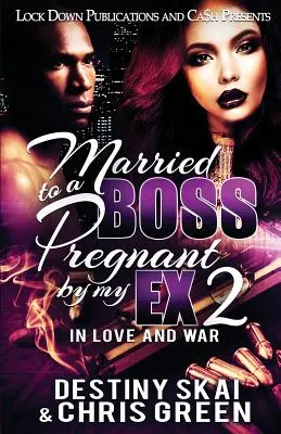 Vydatá za šéfa, tehotná s bývalým 2: V láske a vojne - Married to a Boss, Pregnant by my Ex 2: In Love and War