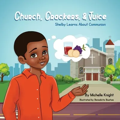 Kostol, krekry a džús: Shelby sa učí o prijímaní - Church, Crackers, and Juice: Shelby Learns About Communion