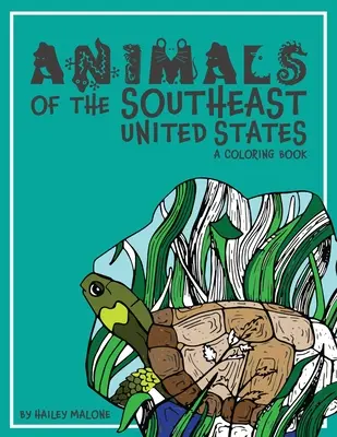 Zvieratá juhovýchodu Spojených štátov: Omaľovánky - Animals of the Southeast United States: A Coloring Book