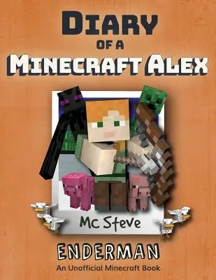 Denník Minecraft Alex: Kniha 2 - Enderman - Diary of a Minecraft Alex: Book 2 - Enderman