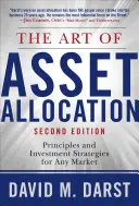 Umenie alokácie aktív: Princípy a investičné stratégie pre každý trh, druhé vydanie - The Art of Asset Allocation: Principles and Investment Strategies for Any Market, Second Edition