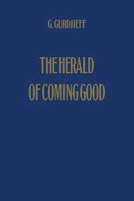 Zvestovateľ prichádzajúceho dobra: Prvý apel na súčasné ľudstvo - The Herald of Coming Good: First Appeal to Contemporary Humanity