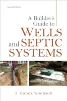 Sprievodca staviteľa studňami a septikmi - A Builder's Guide to Wells and Septic Systems