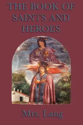 Kniha svätých a hrdinov - The Book of Saints and Heroes