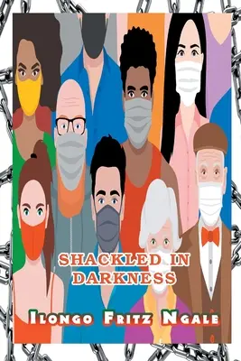 Spútaný v temnote - Shackled in Darkness