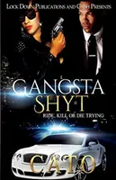 Gangsta Shyt: Vydaj sa na jazdu, zabi alebo zomri, keď sa o to pokúšaš - Gangsta Shyt: Ride, Kill or Die Trying
