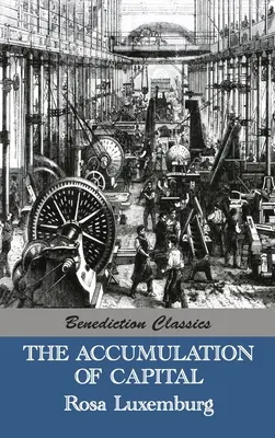 Akumulácia kapitálu - The Accumulation of Capital