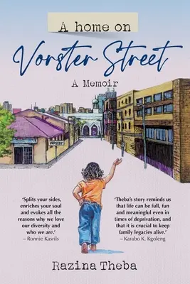 A HOME ON VORSTER STREET - A Memoir