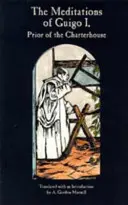Guigove meditácie I, 155. zväzok: Prednosta Charty - Meditations of Guigo I, Volume 155: Prior of the Charterhouse