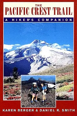 Pacific Crest Trail: Pútnický sprievodca - The Pacific Crest Trail: A Hiker's Companion