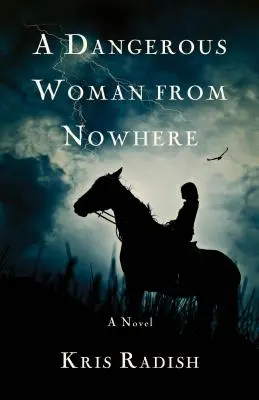 Nebezpečná žena odnikiaľ - A Dangerous Woman from Nowhere