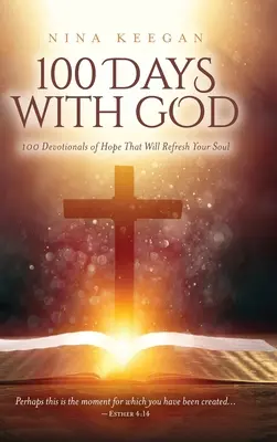 100 dní s Bohom: 100 pobožností plných nádeje, ktoré osviežia vašu dušu - 100 Days with God: 100 Devotionals of Hope That Will Refresh Your Soul