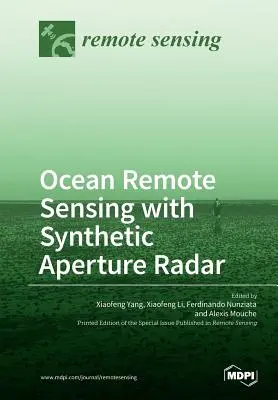 Diaľkový prieskum oceánov pomocou radaru so syntetickou apertúrou - Ocean Remote Sensing with Synthetic Aperture Radar