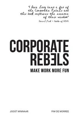 Corporate Rebels: Urobte prácu zábavnejšou - Corporate Rebels: Make Work More Fun