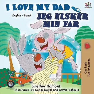 Milujem svojho otca: Dvojjazyčná kniha v angličtine a dánčine - I Love My Dad: English Danish Bilingual Book