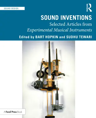 Zvukové vynálezy: Vybrané články z experimentálnych hudobných nástrojov - Sound Inventions: Selected Articles from Experimental Musical Instruments