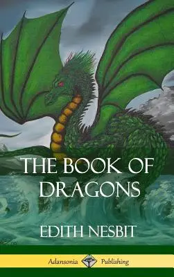 Kniha o drakoch (tvrdá väzba) - The Book of Dragons (Hardcover)