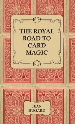 Kráľovská cesta ku kartovej mágii - The Royal Road to Card Magic