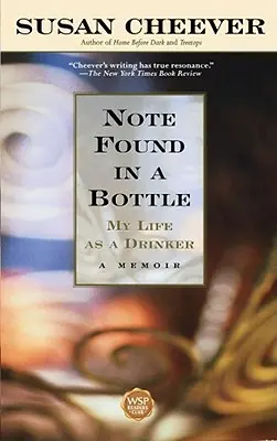 Poznámka nájdená vo fľaši: Môj život pijana - Note Found in a Bottle: My Life as a Drinker