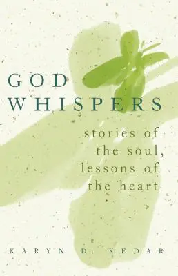 Boh šepká: Príbehy duše, lekcie srdca - God Whispers: Stories of the Soul, Lessons of the Heart
