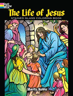Život Ježiša vo vitráži Omaľovánky - The Life of Jesus Stained Glass Coloring Book