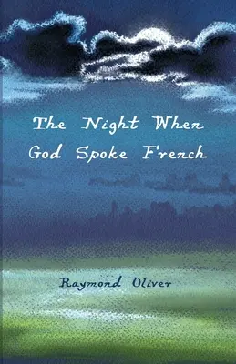 Noc, keď Boh hovoril po francúzsky - The Night When God Spoke French