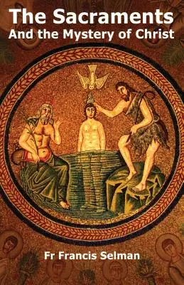 Sviatosti a Kristovo tajomstvo - The Sacraments and the Mystery of Christ