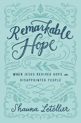 Pozoruhodná nádej: Keď Ježiš oživil nádej v sklamaných ľuďoch - Remarkable Hope: When Jesus Revived Hope in Disappointed People