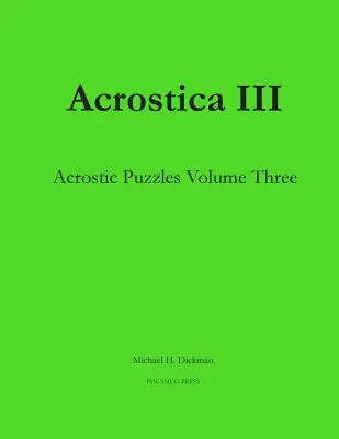 Acrostica III: Akrostichové hádanky Tretí diel - Acrostica III: Acrostic Puzzles Volume Three