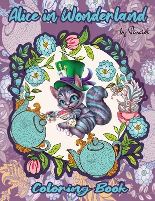 Kniha na vyfarbovanie Alica v krajine zázrakov: Alenka v krajine zázrakov: rozmarné maľovanky pre dospelých - Alice in Wonderland Coloring Book: A whimsical coloring book for adults Adult coloring book Alice in Wonderland