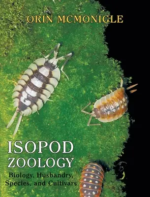 Izopódová zoológia: Biológia, chov, druhy a kultivary - Isopod Zoology: Biology, Husbandry, Species, and Cultivars