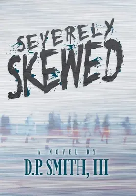 Vážne pokrivený - Severely Skewed