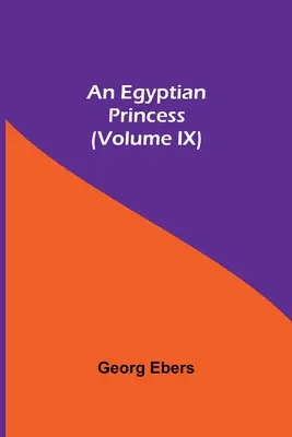Egyptská princezná (IX. diel) - An Egyptian Princess (Volume IX)