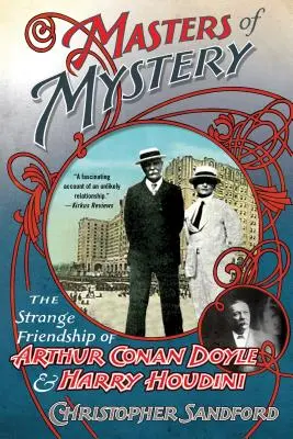Majstri tajomstva: Podivné priateľstvo Arthura Conana Doyla a Harryho Houdiniho - Masters of Mystery: The Strange Friendship of Arthur Conan Doyle and Harry Houdini