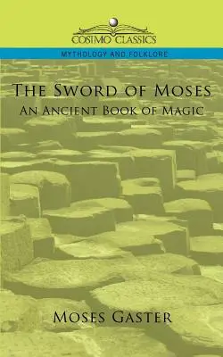 Mojžišov meč, staroveká kniha mágie - The Sword of Moses, an Ancient Book of Magic