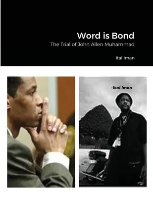 Slovo je väzba: Proces s Johnom Allenom Muhammadom - Word is Bond: The Trial of John Allen Muhammad
