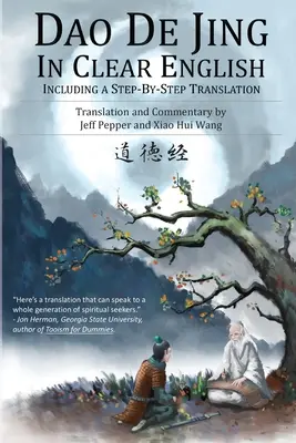 Dao De Jing v zrozumiteľnej angličtine: Vrátane prekladu krok za krokom - Dao De Jing in Clear English: Including a Step-by-Step Translation