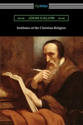 Inštitúcie kresťanského náboženstva - Institutes of the Christian Religion