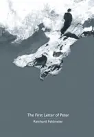 Prvý Petrov list: Petrov list: komentár ku gréckemu textu - The First Letter of Peter: A Commentary on the Greek Text