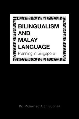 Bilingvizmus a plánovanie malajského jazyka v Singapure - Bilingualism and Malay Language Planning in Singapore
