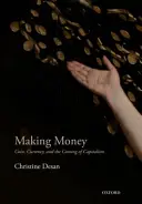Vydávanie peňazí: Vydanie knihy: Mince, mena a príchod kapitalizmu - Making Money: Coin, Currency, and the Coming of Capitalism