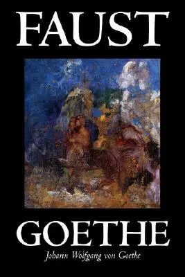 Faust by Johann Wolfgang von Goethe, Dráma, Európska - Faust by Johann Wolfgang von Goethe, Drama, European