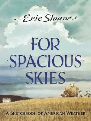 Pre priestrannú oblohu: A Sketchbook of American Weather (Skicár amerického počasia) - For Spacious Skies: A Sketchbook of American Weather