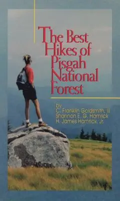Najlepšie túry v národnom lese Pisgah - The Best Hikes of Pisgah National Forest