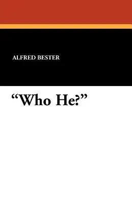 Kto je to? - Who He?