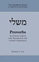 Príslovia: Eklektické vydanie s úvodom a textovým komentárom - Proverbs: An Eclectic Edition with Introduction and Textual Commentary