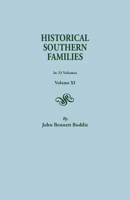 Historické južanské rodiny. v 23 zväzkoch. Zväzok XI - Historical Southern Families. in 23 Volumes. Volume XI