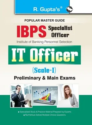 Sprievodca na predbežnú a hlavnú skúšku IBPS (špecialista) IT Officer (Scale I) - IBPS (Specialist Officer) IT Officer (Scale I) Preliminary & Main Exam Guide