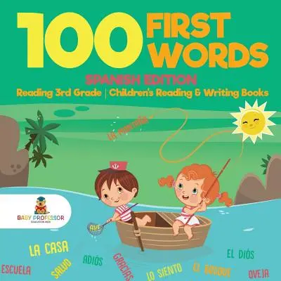 100 prvých slov - španielske vydanie - čítanie pre 3. ročník - detské knihy na čítanie a písanie - 100 First Words - Spanish Edition - Reading 3rd Grade - Children's Reading & Writing Books